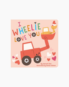 I WHEELIE LOVE YOU