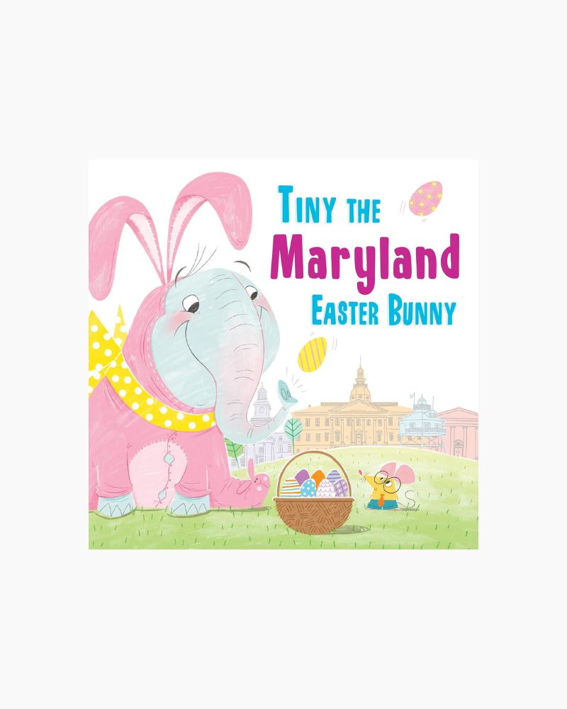 TINY THE MARYLAND EASTER BUNNY BOOK